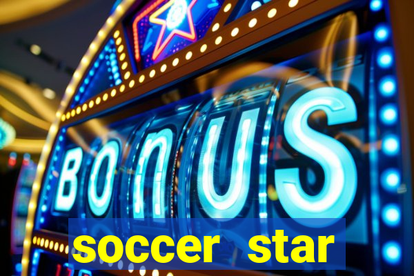 soccer star dinheiro infinito